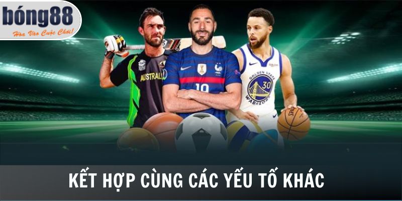 Kết hợp cùng các yếu tố khác để phán đoán chính xác