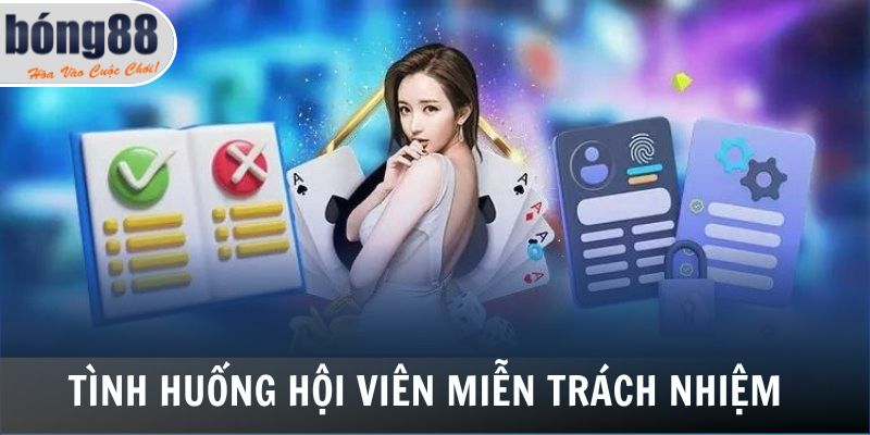 Tình huống hội viên miễn trách nhiệm